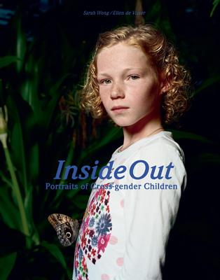 Inside Out: Portraits of Cross-gender Children - Wong, Sarah, and De Visser, Ellen