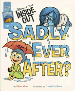 Inside Out Sadly Ever After?: Purchase Includes Disney eBook!