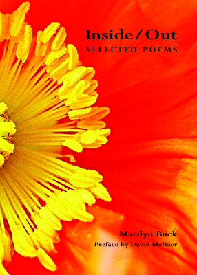 Inside/Out: Selected Poems - Buck, Marilyn, and Meltzer, David (Foreword by)