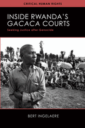 Inside Rwanda's /Gacaca/ Courts: Seeking Justice After Genocide