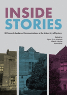 Inside Stories: 20 Years of Media and Communications at the University of Sydney