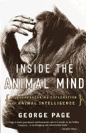 Inside the Animal Mind: A Groundbreaking Exploration of Animal Intelligence - Page, George