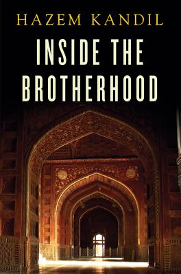 Inside the Brotherhood - Kandil, Hazem