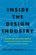 Inside the Design Industry: Navigating Your First Steps in Commercial Architecture, Interior Design, and Environmental Branding