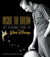 Inside the Dream: The Personal Story of Walt Disney