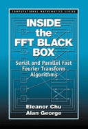 Inside the FFT Black Box: Serial and Parallel Fast Fourier Transform Algorithms