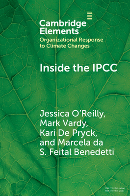 Inside the IPCC - O'Reilly, Jessica Leigh, and Vardy, Mark, and Pryck, Kari de