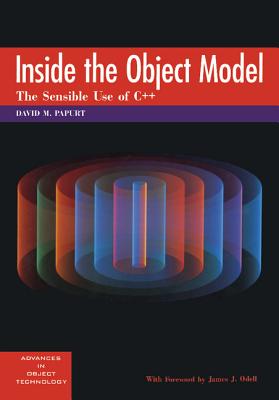 Inside the Object Model: The Sensible Use of C++ - Papurt, David M, and Papurt & Sigs Books, Staff, and Wiener, Richard S (Editor)