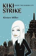 Inside the Shadow City: Kiki Strike