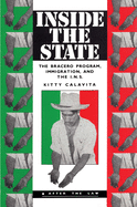 Inside the State: The Bracero Program, Immigration, and the I.N.S.
