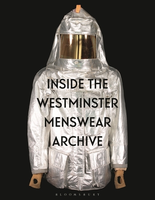 Inside the Westminster Menswear Archive - Groves, Andrew, and Sprecher, Danielle