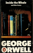 Inside the Whale; Down the Mine; England Your England; Shooting an Elephant; Lear, Tolstoy And the Fool; Politics Vs Literature - an Examination of Gulliver's Travels; Politics And the English Language; the Prevention of Literature; Boys' Weeklies