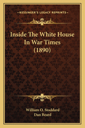 Inside the White House in War Times (1890)