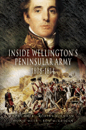 Inside Wellington's Peninsular Army: 1808 - 1814