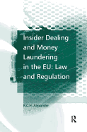 Insider Dealing and Money Laundering in the Eu: Law and Regulation