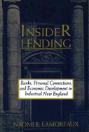 Insider Lending: Banks, Personal Connections, and Economic Development in Industrial New England