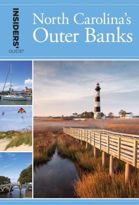 Insiders' Guide(r) to North Carolina's Outer Banks - Bachman, Karen