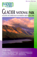 Insider's Guide to Glacier National Park: Including the Flathead Valley and Waterton Lakes National Park