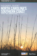 Insiders' Guide to North Carolina's Southern Coast and Wilmington, 12th - Gretchen, Saule, and Moore, Gwynne, and Hanner, Zach