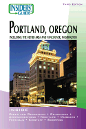 Insiders' Guide to Portland, Oregon: Including the Metro Area and Vancouver, Washington