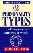 Insider's Guide to the 9 Personality Types: How to Use the Enneagram for Success at Work