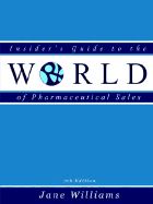 Insider's Guide to the World of Pharmaceutical Sales - Williams, Jane, and Griffin, Lorraine (Designer)