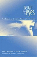 Insight from the Eyes: The Science of Efffective Reading Instruction - Paulson, Eric, and Ebe, Ann, and Goodman, Ken (Foreword by)