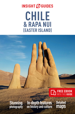 Insight Guides Chile & Rapa Nui (Easter Island): Travel Guide with eBook - Insight Guides