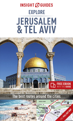 Insight Guides Explore Jerusalem & Tel Aviv (Travel Guide with Free eBook) - Guide, Insight Travel