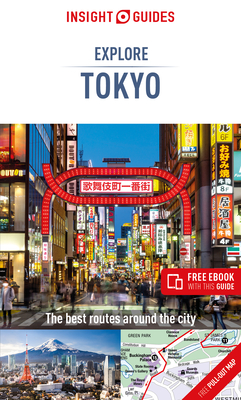 Insight Guides Explore Tokyo (Travel Guide with Free eBook) - Guide, Insight Travel