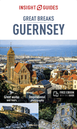 Insight Guides Great Breaks Guernsey (Travel Guide with free eBook)