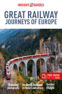 Insight Guides Great Railway Journeys of Europe: Travel Guide with eBook