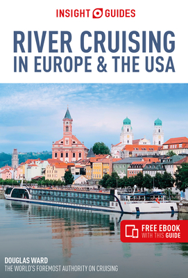 Insight Guides River Cruising in Europe & the USA (Cruise Guide with Free eBook) - Ward, Douglas