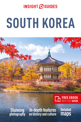 Insight Guides South Korea: Travel Guide with eBook - Insight Guides