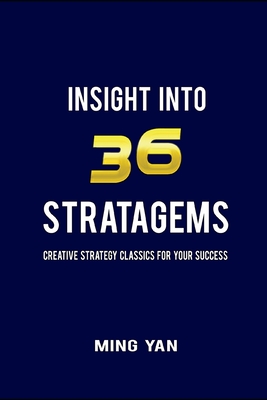 Insight Into 36 Stratagems - Wei, Zi, and Yan, Ming