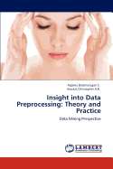 Insight Into Data Preprocessing: Theory and Practice
