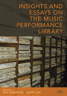 Insights and Essays on the Music Performance Library