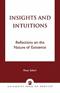 Insights and Intuitions: Reflections on the Nature of Existence