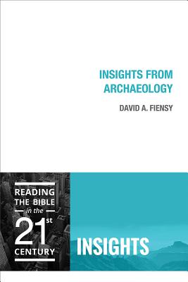 Insights from Archaeology - Fiensy, David a