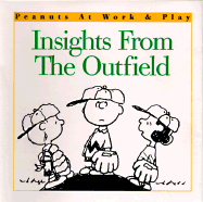 Insights from the Outfield - Schulz, Charles M