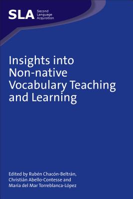 Insights Into Non-Native Vocabulary Tehb - Chacn-Beltrn, Rubn (Editor), and Abello-Contesse, Christian (Editor), and Torreblanca-Lpez, Mara del Mar (Editor)