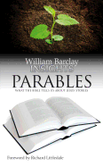 Insights: Parables: What the Bible Tells Us about Jesus' Miracles