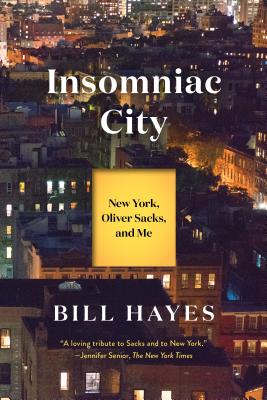 Insomniac City: New York, Oliver Sacks, and Me - Hayes, Bill