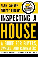 Inspecting a House: A Guide for Buyers, Owners, and Renovators