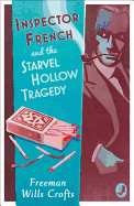 Inspector French and the Starvel Hollow Tragedy