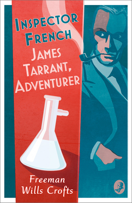 Inspector French: James Tarrant, Adventurer - Wills Crofts, Freeman