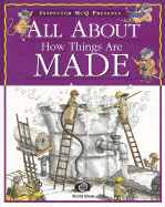 Inspector McQ Presents All about How Things Are Made