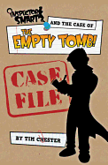 Inspector Smart and the Case of the Empty Tomb: Case File