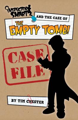 Inspector Smart and the Case of the Empty Tomb: Case File - Chester, Tim