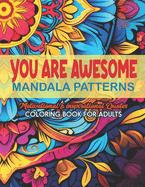 Inspirational Coloring Book: You are Awesome: 8.5 x 11 inches. Mandalas & Quotes for Relaxation